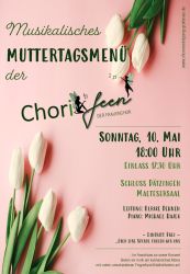 Musikalisches Muttertagsmenü - Chorifeen CV Grafenau
